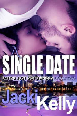 [Dating Just Got Serious 02] • A Single Date